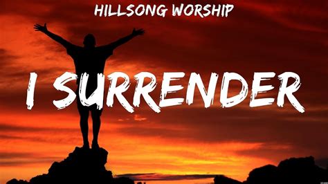 hillsong worship i surrender